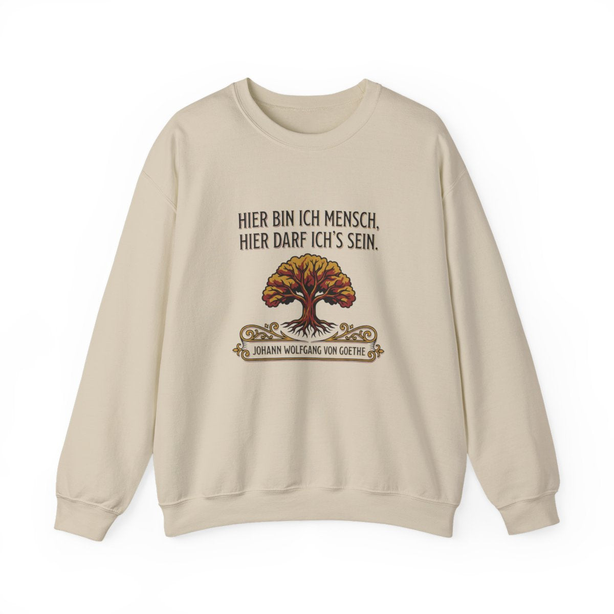 Unisex Sweatshirt mit Zitat - Goethe - Hier bin ich Mensch – front