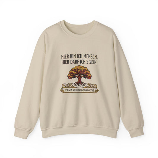 Unisex Sweatshirt mit Zitat - Goethe - Hier bin ich Mensch – front