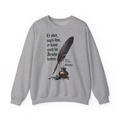 Unisex Sweatshirt mit Zitat - Goethe - Er kann mich im Arsche lecken – front