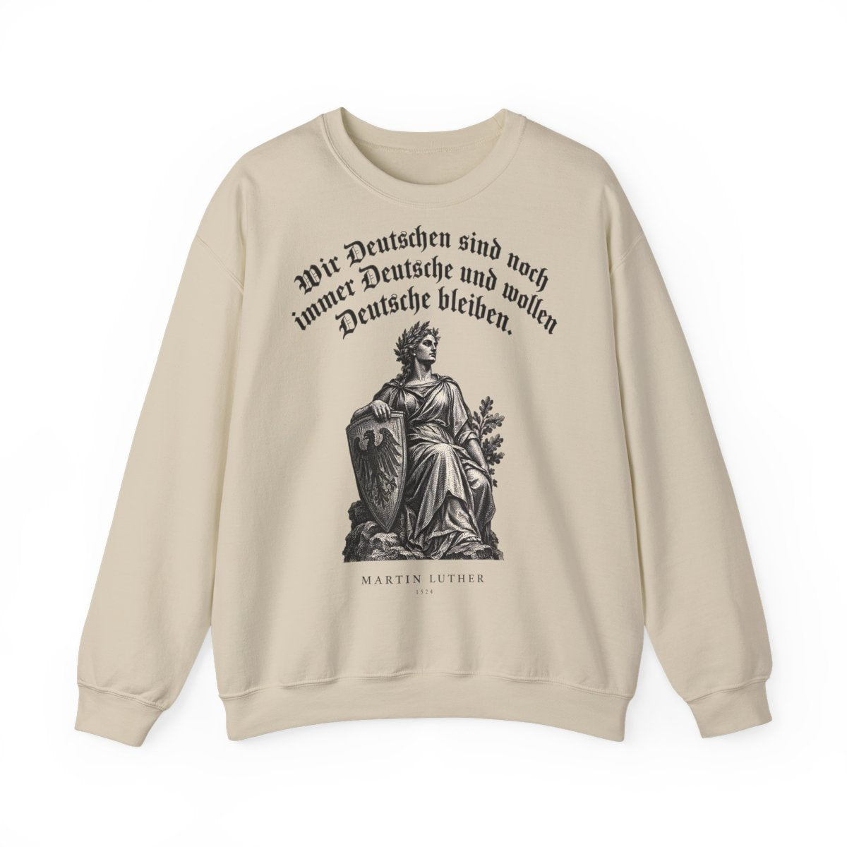 Unisex Sweatshirt mit Zitat - Luther - Wir Deutschen sind noch immer Gravur – front
