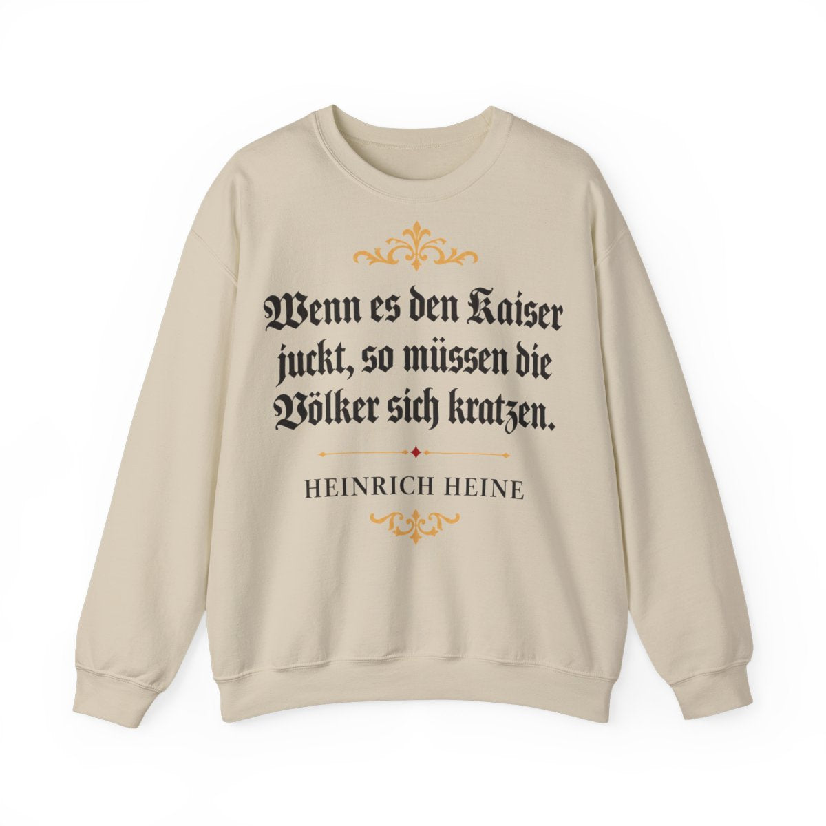 Unisex Sweatshirt mit Zitat - Heine - Wenn es den Kaiser juckt – front