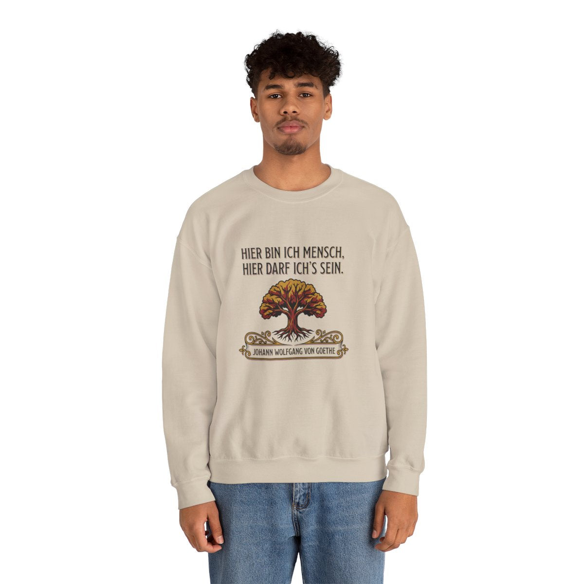 Unisex Sweatshirt mit Zitat - Goethe - Hier bin ich Mensch – person-2