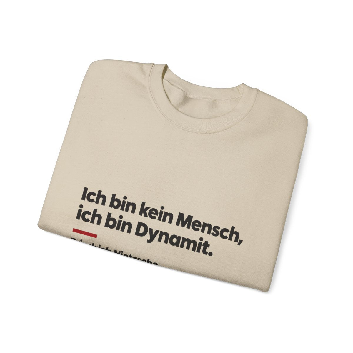 Unisex Sweatshirt mit Zitat - Nietzsche - Ich bin Dynamit – folded