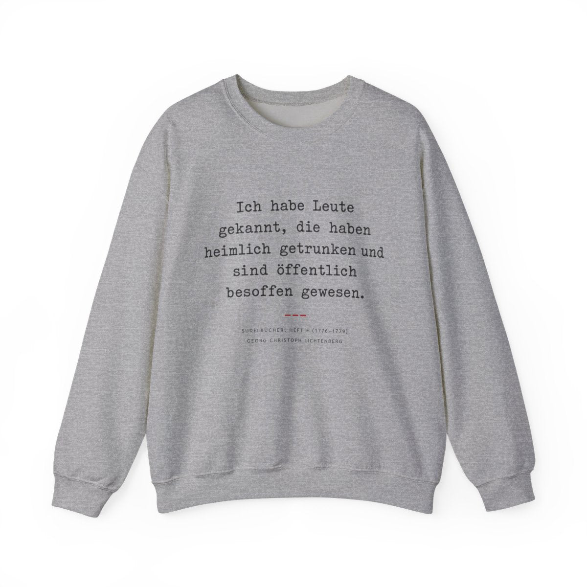 Unisex Sweatshirt mit Zitat - Lichtenberg - Heimlich getrunken – front