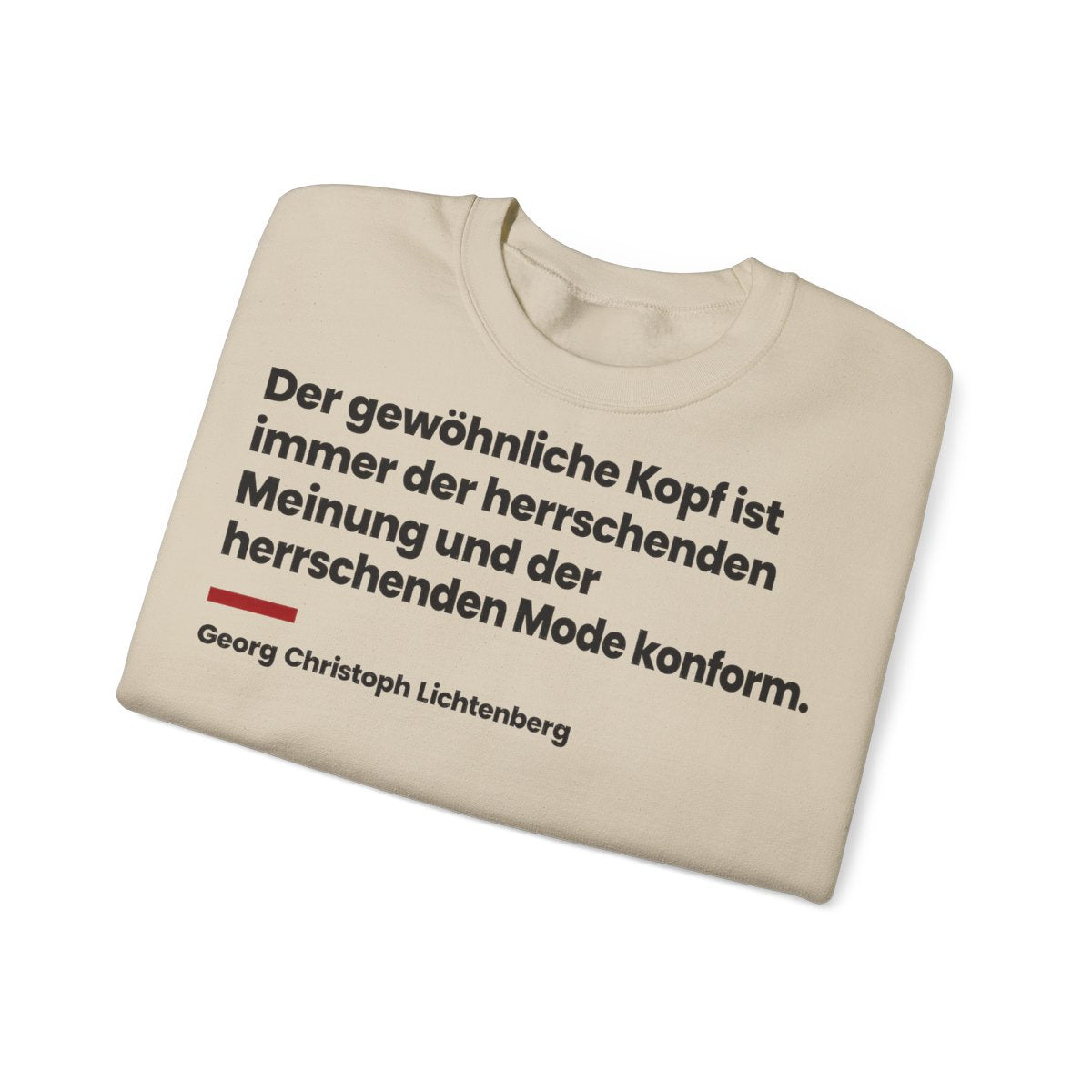 Unisex Sweatshirt mit Zitat - Lichtenberg - Der gewöhnliche Kopf ist immer – folded