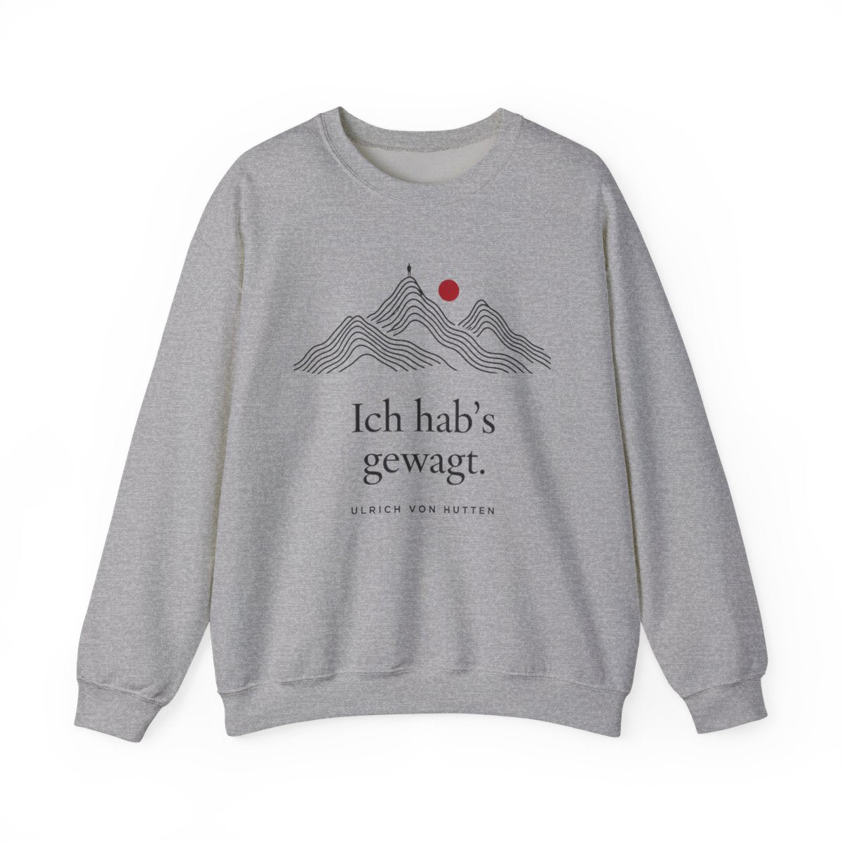 Unisex Sweatshirt mit Zitat - Ulrich von Hutten - Ich habs gewagt – front