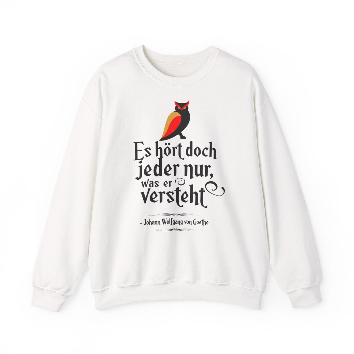 Unisex Sweatshirt mit Zitat - Goethe - Jeder hört nur was er versteht – front