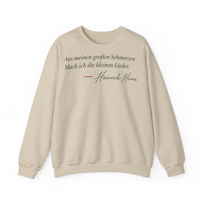 Unisex Sweatshirt mit Zitat - Heine - Aus meinen großen Schmerzen – front