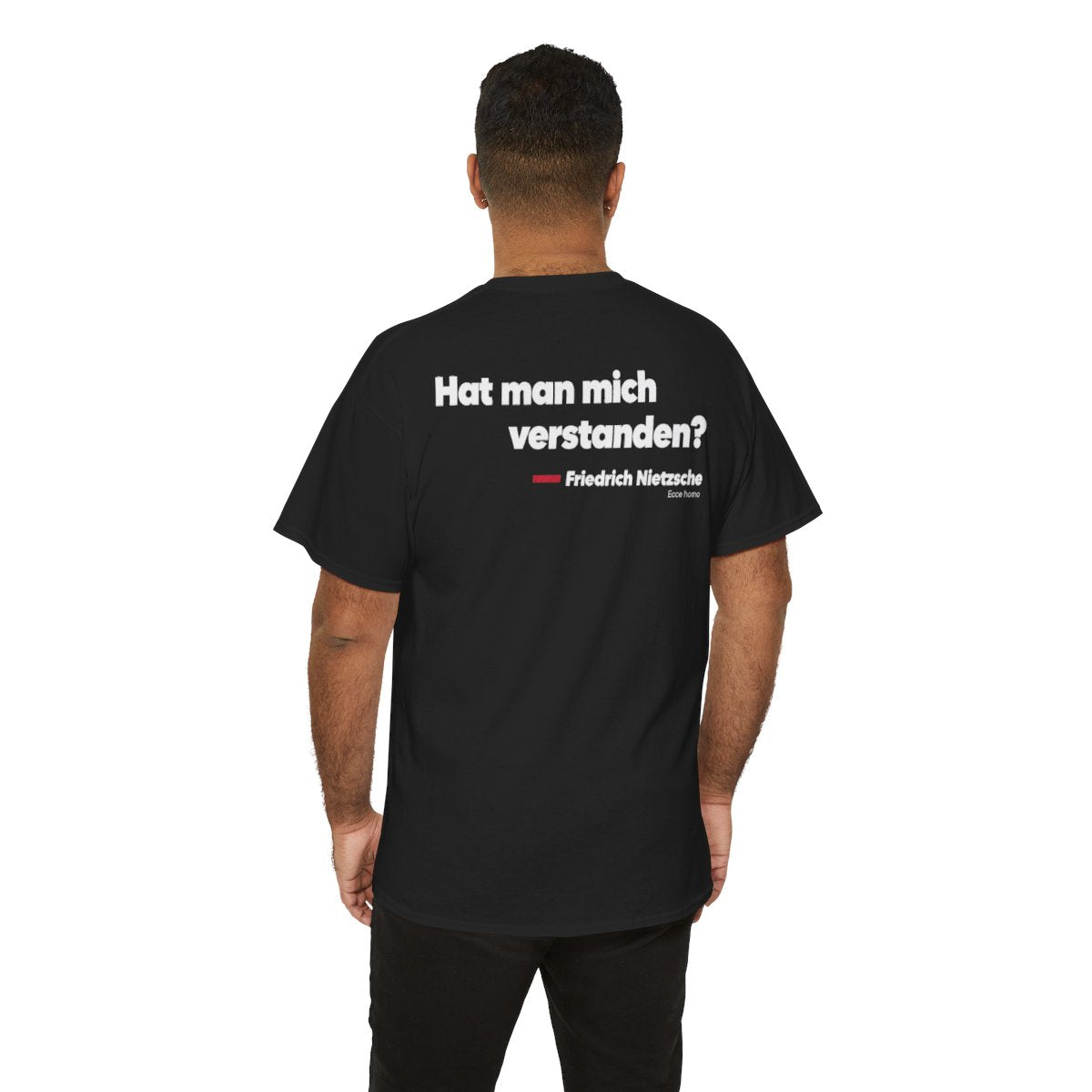 Unisex T-Shirt mit Zitat - Nietzsche - Hat man mich verstanden (Druck hinten) – person-6-back