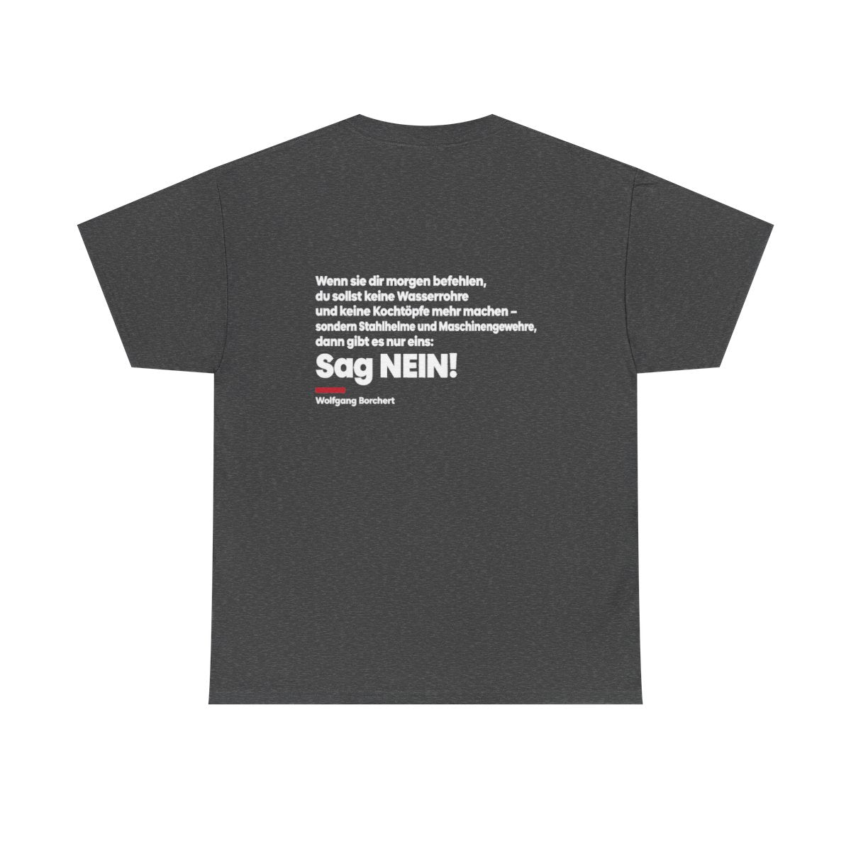 Unisex T-Shirt mit Zitat - Borchert - Sag Nein (Druck hinten) – back