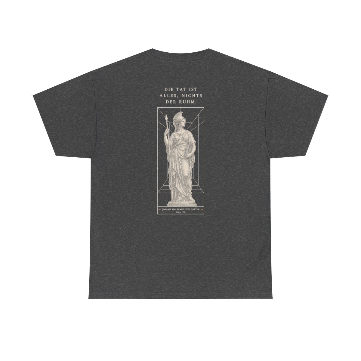 Unisex T-Shirt mit Zitat - Goethe - Die Tat ist alles, nichts der Ruhm (Druck hinten) – back