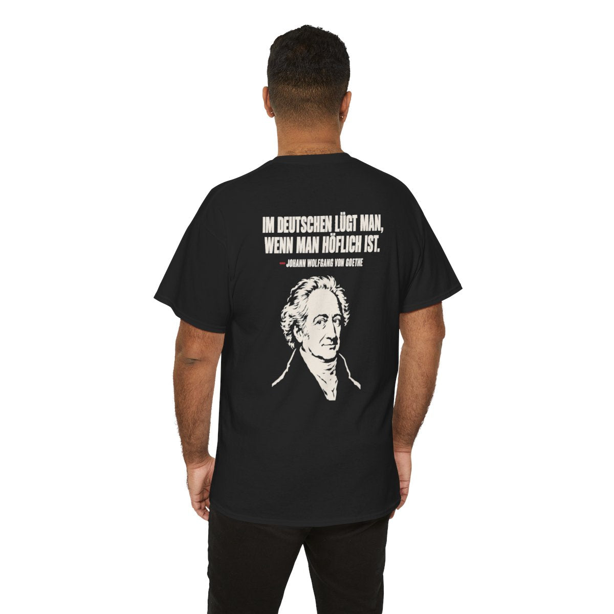 Unisex T-Shirt mit Zitat - Goethe - Im Deutschen lügt man (Druck hinten) – person-6-back