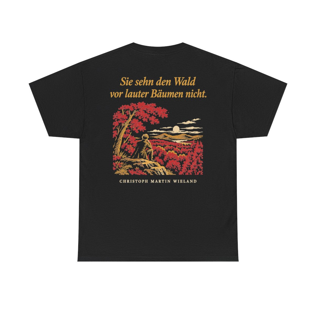 Unisex T-Shirt mit Zitat - Wieland - Sie sehn den Wald vor Nachtstück (Druck hinten) – back