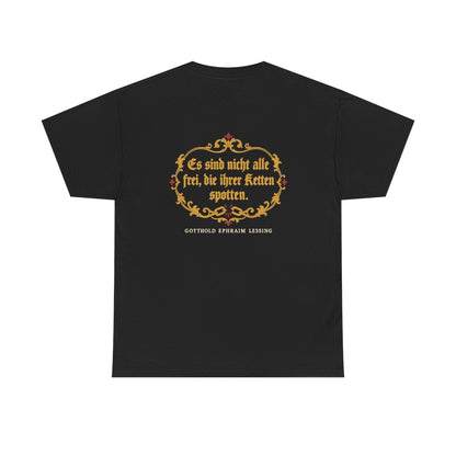 Unisex T-Shirt mit Zitat - Lessing - Ketten spotten (Druck hinten) – back