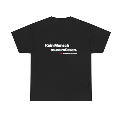 Unisex T-Shirt mit Zitat - Lessing - Kein Mensch muss müssen (Druck hinten) – back