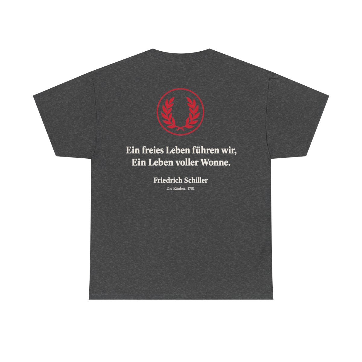 Unisex T-Shirt mit Zitat - Schiller - Ein freies Leben führen wir (Druck hinten) – back