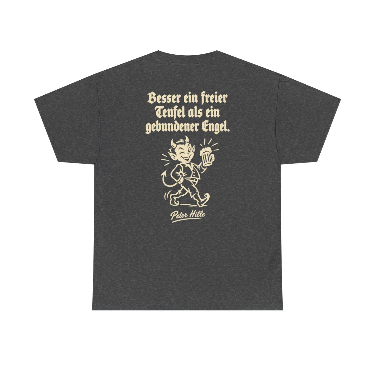 Unisex T-Shirt mit Zitat - Hille - Besser ein freier Teufel (Druck hinten) – back