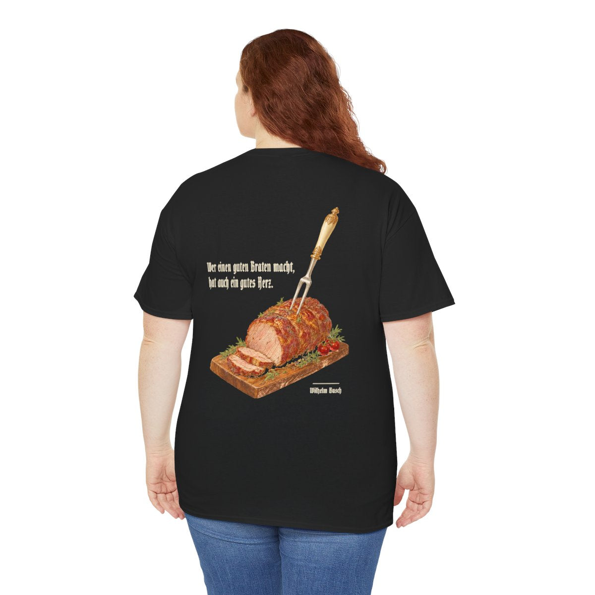 Unisex T-Shirt mit Zitat - Busch - Ein guter Braten (Druck hinten) – person-5-back