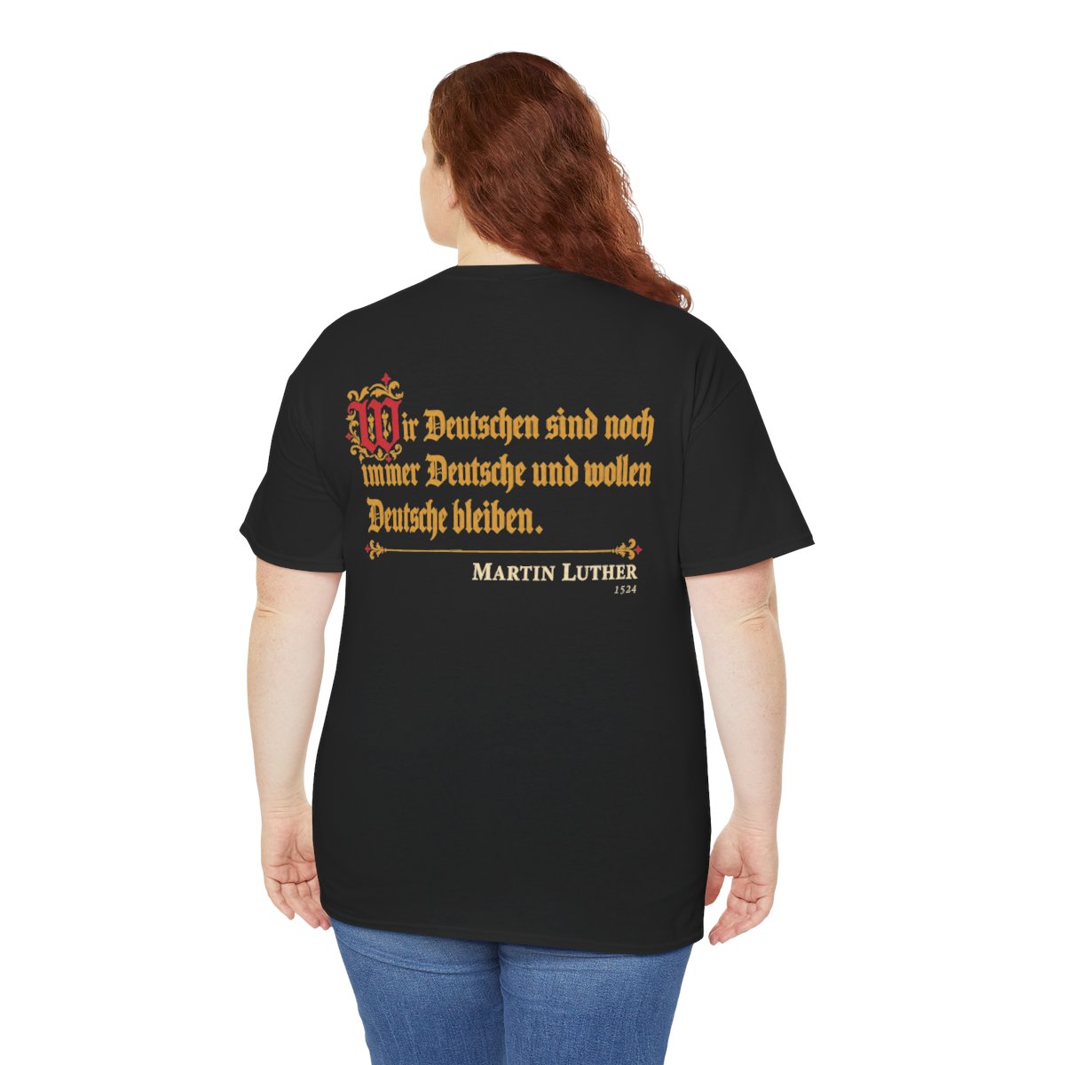 Unisex T-Shirt mit Zitat - Luther - Wir Deutschen sind noch immer Fraktur (Druck hinten) – person-5-back