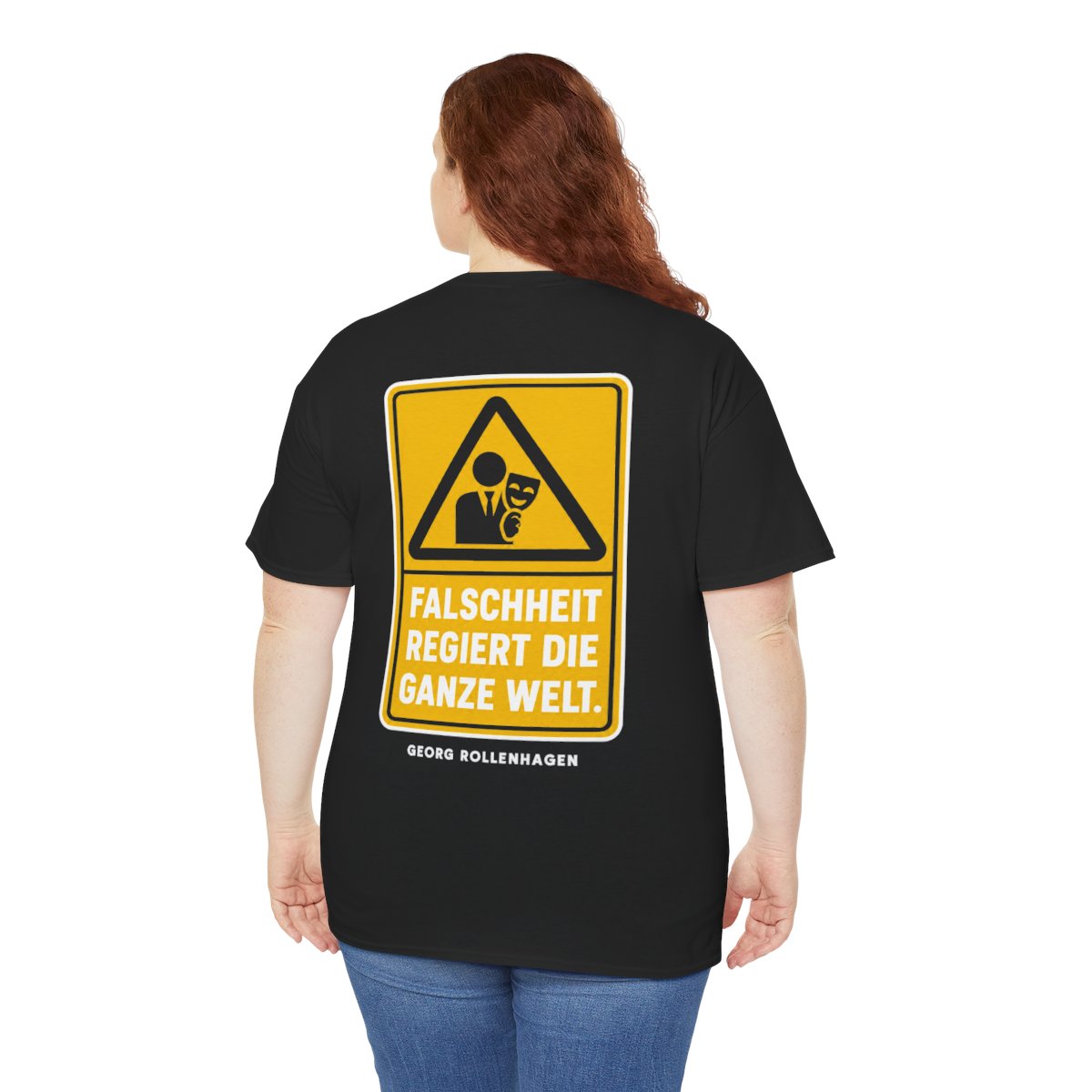 Unisex T-Shirt mit Zitat - Rollenhagen - Falschheit regiert die ganze Welt Warnschild (Druck hinten) – person-5-back
