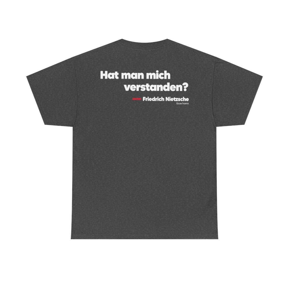 Unisex T-Shirt mit Zitat - Nietzsche - Hat man mich verstanden (Druck hinten) – back