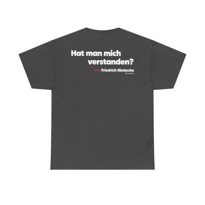 Unisex T-Shirt mit Zitat - Nietzsche - Hat man mich verstanden (Druck hinten) – back