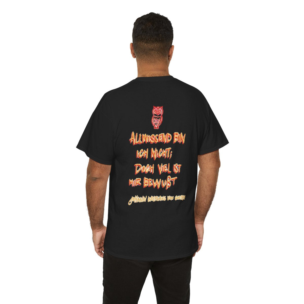 Unisex T-Shirt mit Zitat - Goethe - Allwissend bin ich nicht (Druck hinten) – person-6-back