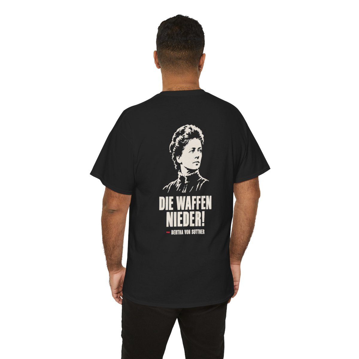 Unisex T-Shirt mit Zitat - Bertha von Suttner - Die Waffen nieder (Druck hinten) – person-6-back