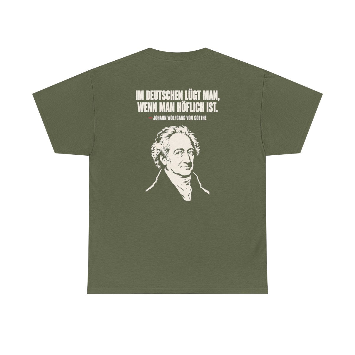 Unisex T-Shirt mit Zitat - Goethe - Im Deutschen lügt man (Druck hinten) – back
