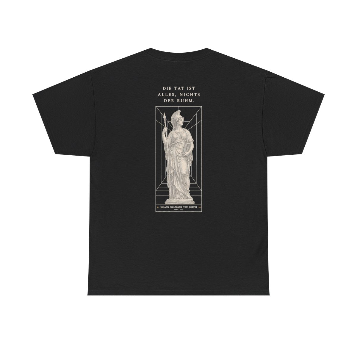 Unisex T-Shirt mit Zitat - Goethe - Die Tat ist alles, nichts der Ruhm (Druck hinten) – back