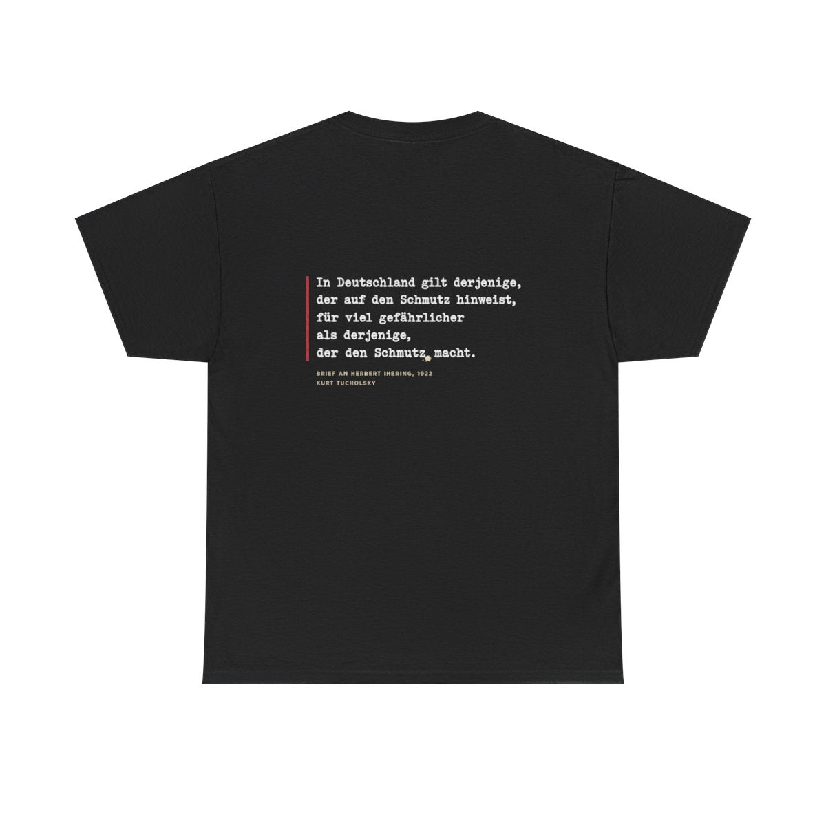 Unisex T-Shirt mit Zitat - Tucholsky - Schmutz Weltbuehne (Druck hinten) – back