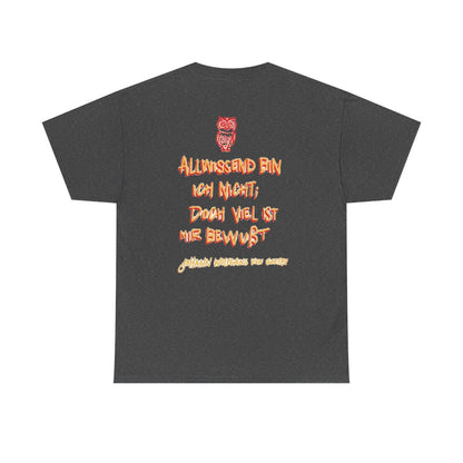 Unisex T-Shirt mit Zitat - Goethe - Allwissend bin ich nicht (Druck hinten) – back