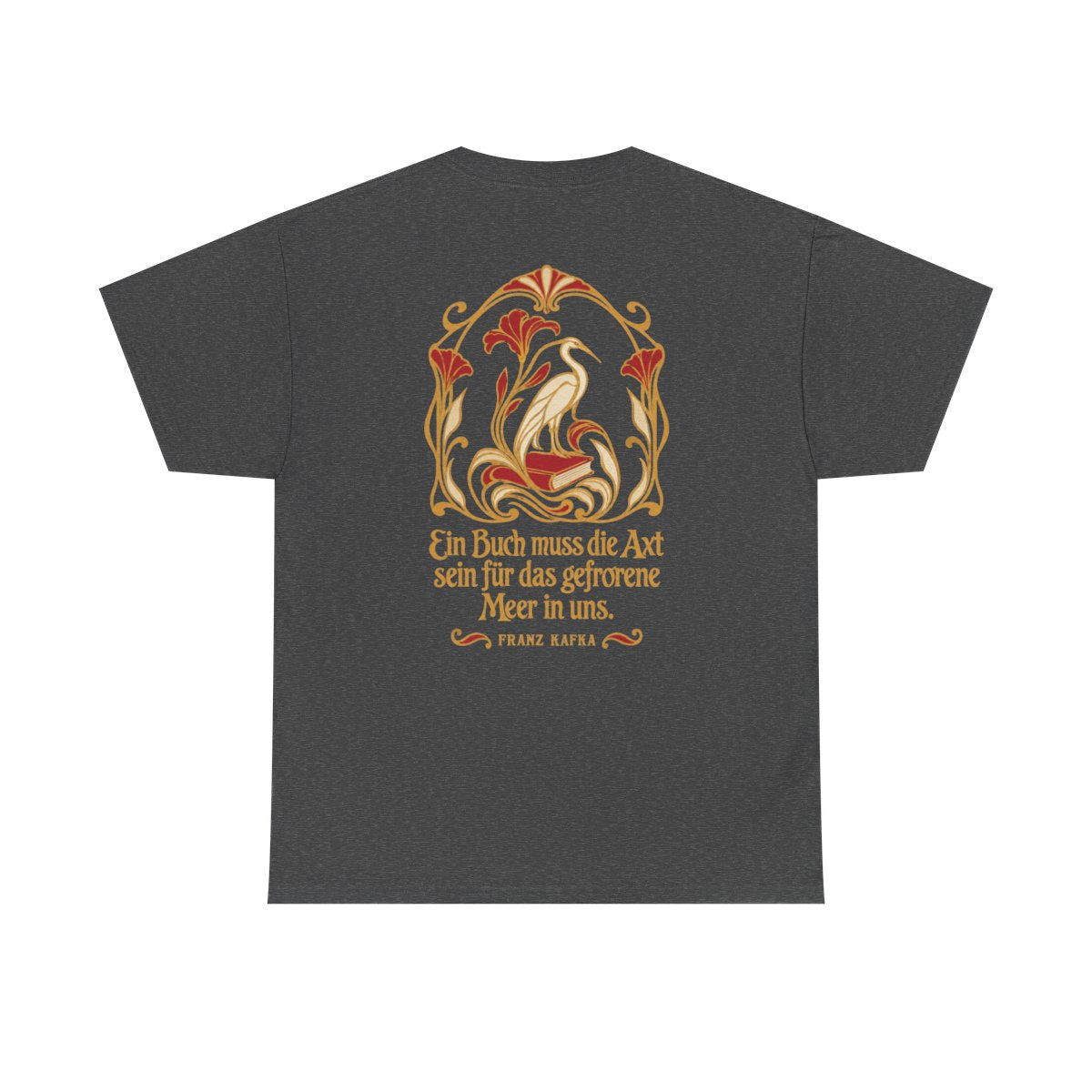 Unisex T-Shirt mit Zitat - Kafka - Ein Buch muss die Axt (Druck hinten) – back