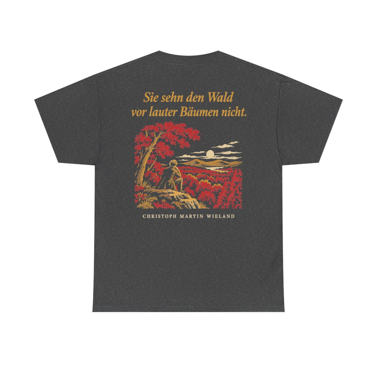 Unisex T-Shirt mit Zitat - Wieland - Sie sehn den Wald vor Nachtstück (Druck hinten) – back