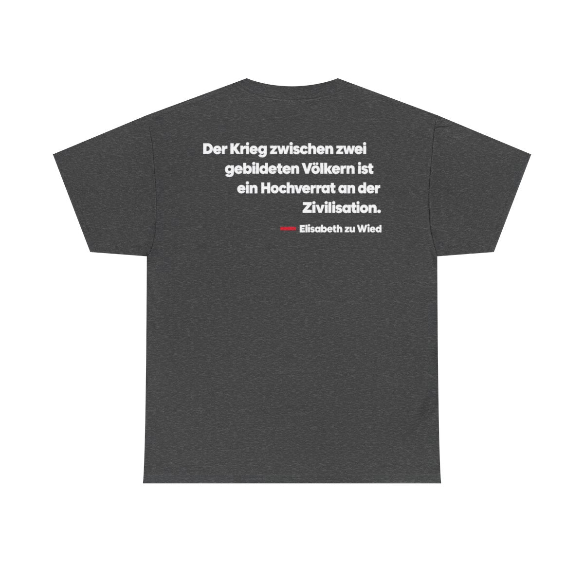 Unisex T-Shirt mit Zitat - Wied - Der Krieg zwischen zwei gebildeten (Druck hinten) – back