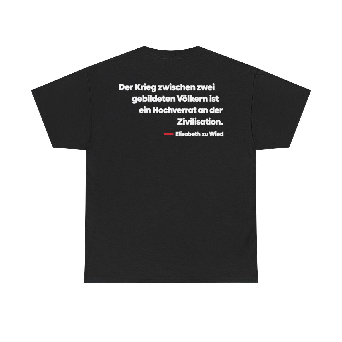 Unisex T-Shirt mit Zitat - Wied - Der Krieg zwischen zwei gebildeten (Druck hinten) – back
