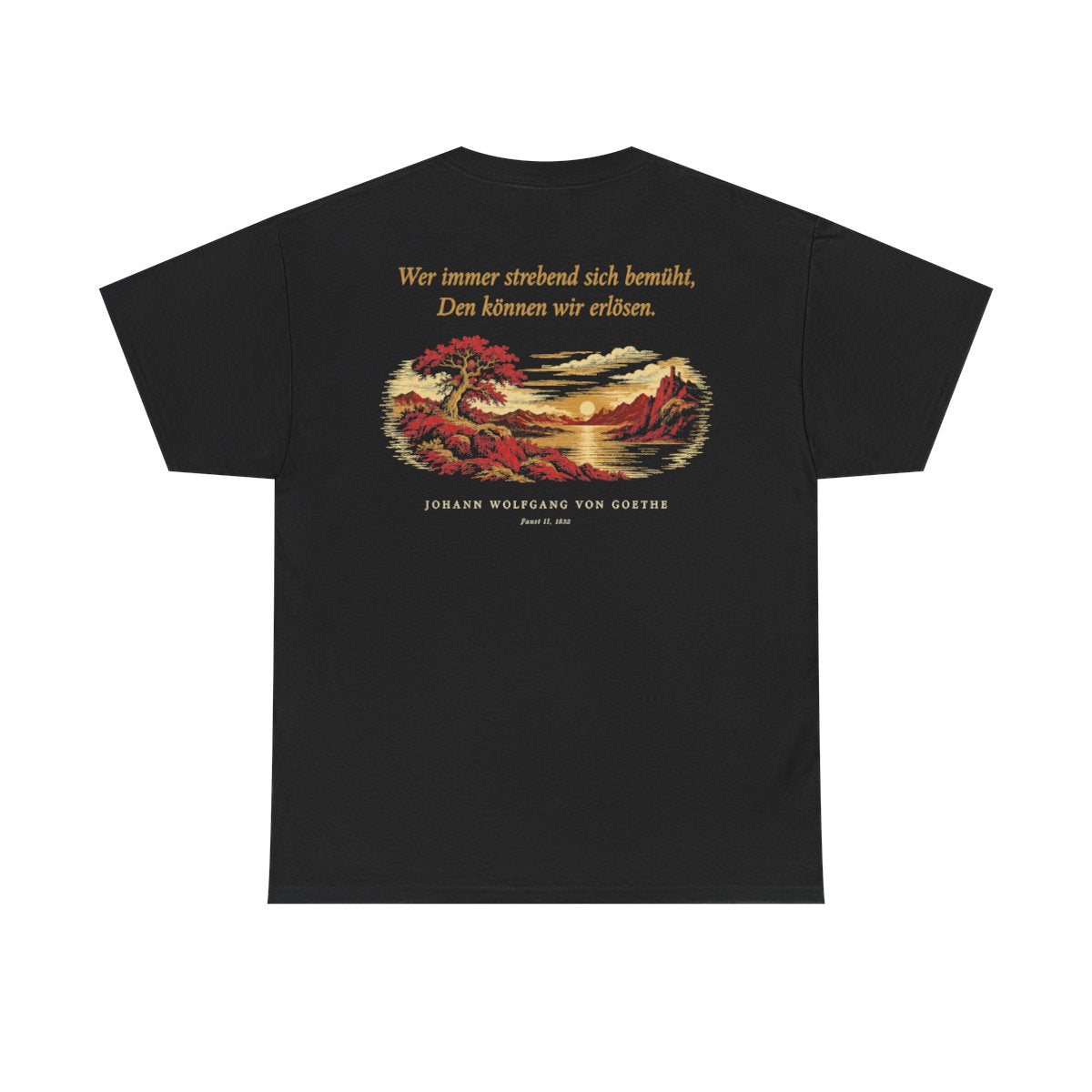 Unisex T-Shirt mit Zitat - Goethe - Wer immer strebend sich bemüht (Druck hinten) – back