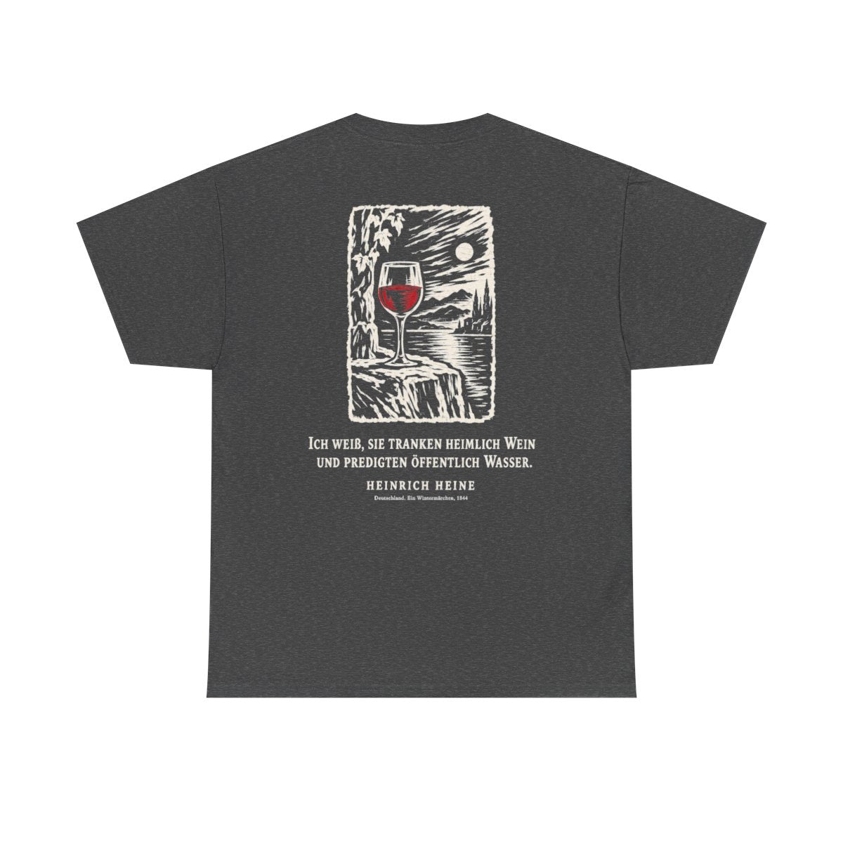 Unisex T-Shirt mit Zitat - Heine - Ich weiß, sie tranken heimlich Wein Holzschnitt (Druck hinten) – back