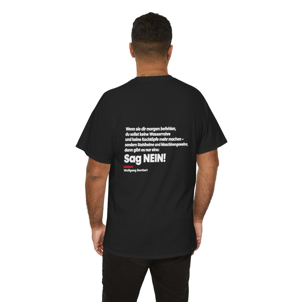 Unisex T-Shirt mit Zitat - Borchert - Sag Nein (Druck hinten) – person-6-back