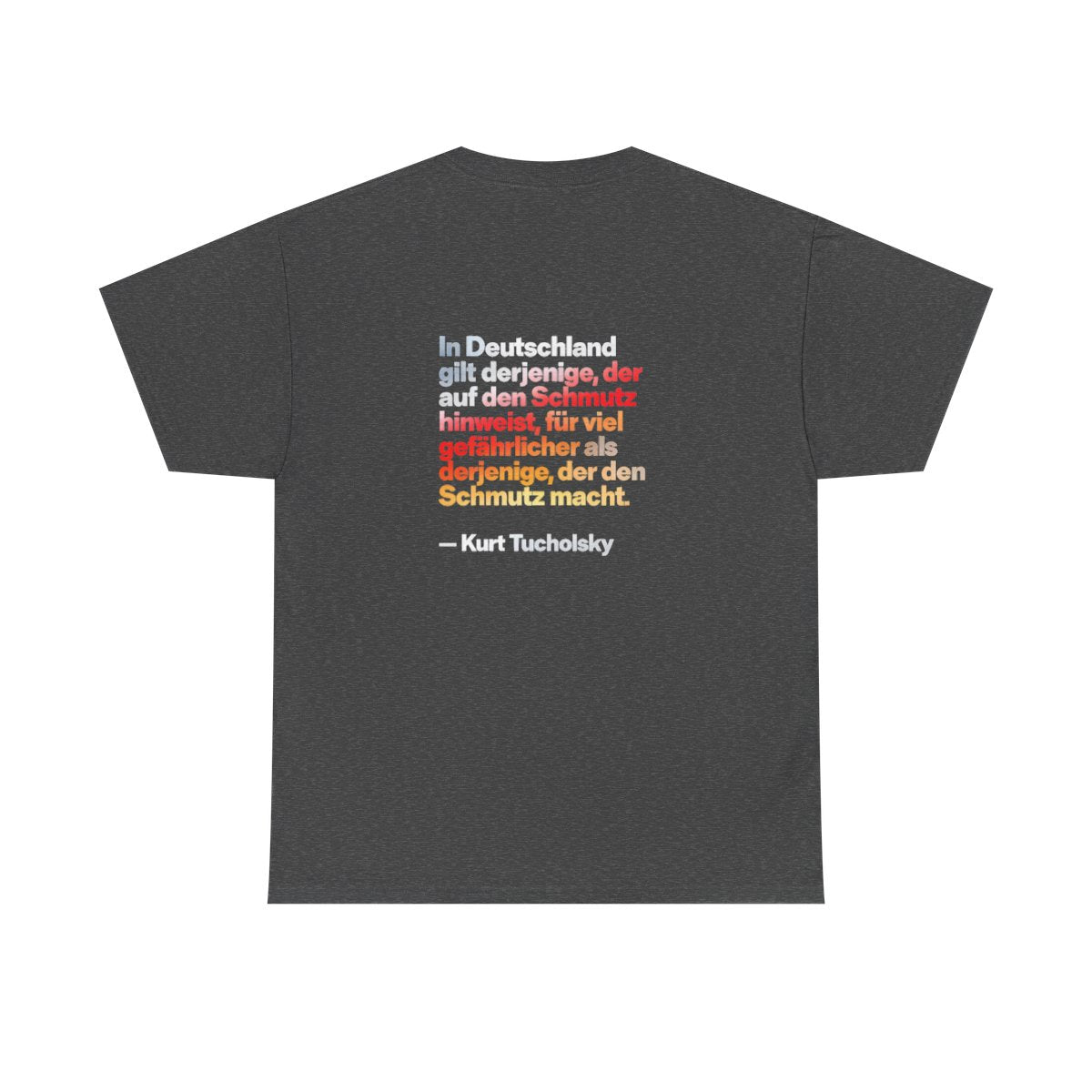 Unisex T-Shirt mit Zitat - Tucholsky - Schmutz (Druck hinten) – back