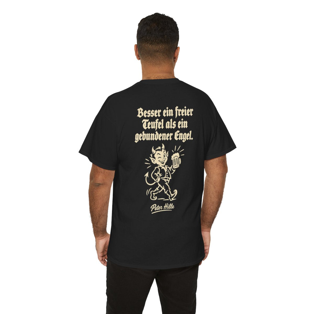 Unisex T-Shirt mit Zitat - Hille - Besser ein freier Teufel (Druck hinten) – person-6-back