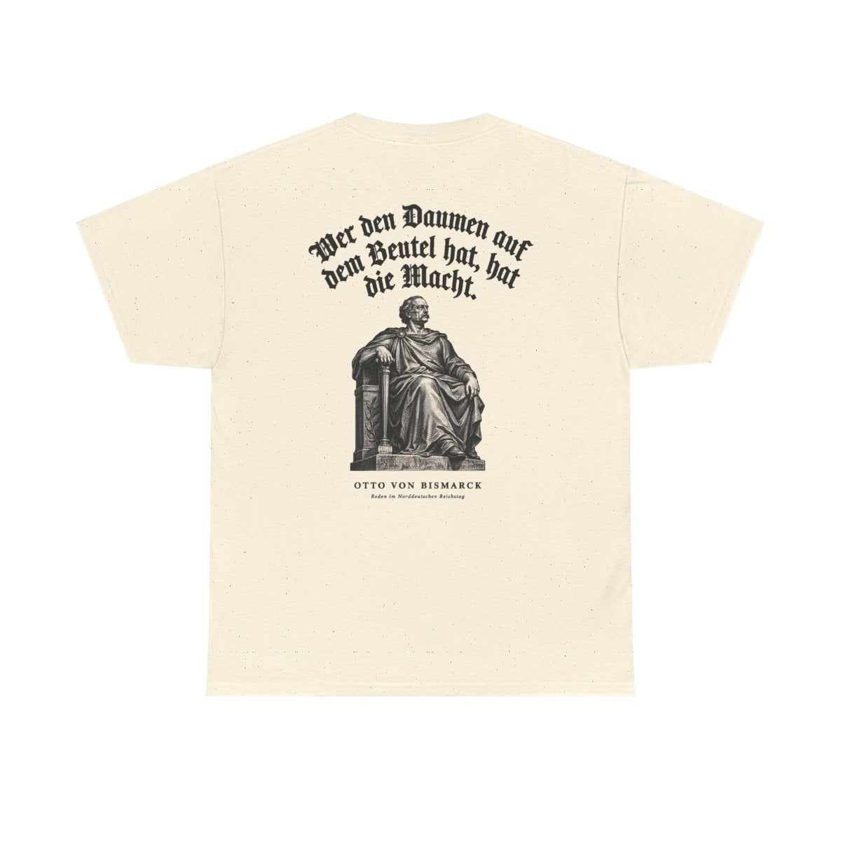 Unisex T-Shirt mit Zitat - Bismarck - Wer den Daumen (Druck hinten) – back