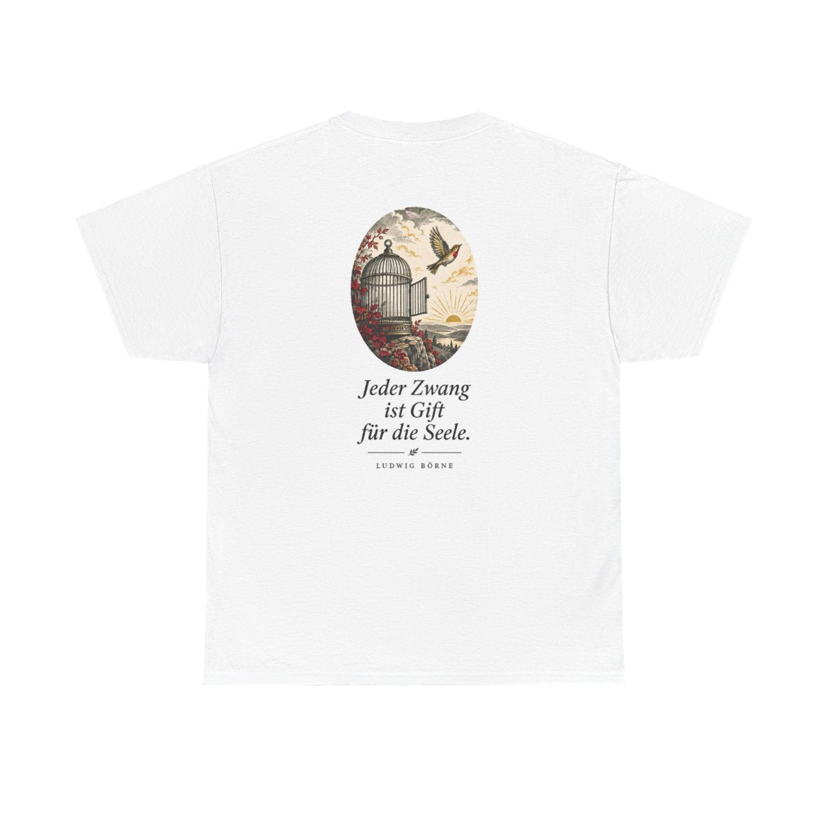 Unisex T-Shirt mit Zitat - Börne - Jeder Zwang ist Gift (Druck hinten) – back