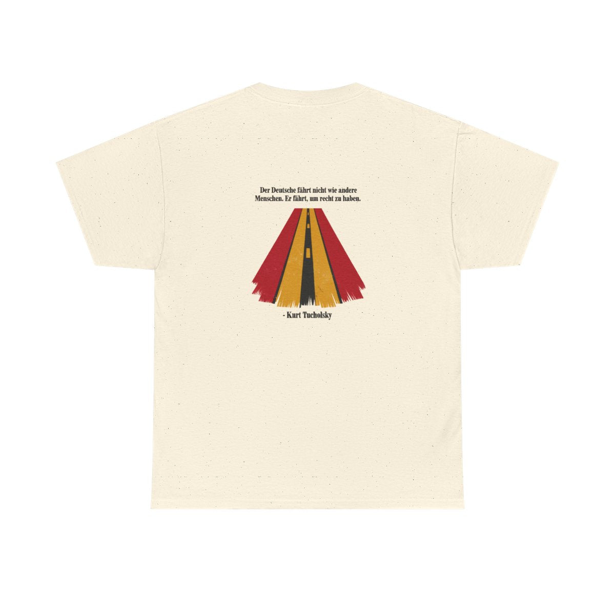 Unisex T-Shirt mit Zitat - Tucholsky - Fährt um recht zu haben (Druck hinten) – back