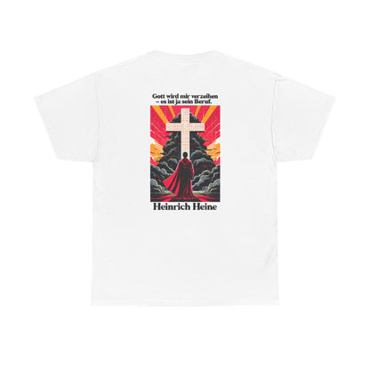 Unisex T-Shirt mit Zitat - Heine - Gott wird mir verzeihen (Druck hinten) – back