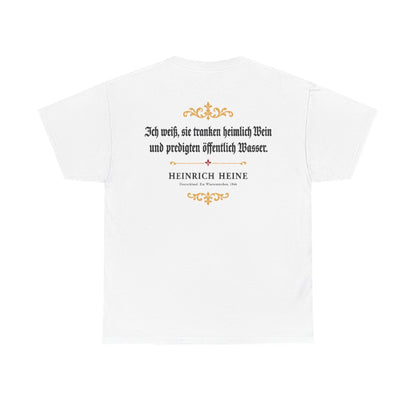 Unisex T-Shirt mit Zitat - Heine - Ich weiß, sie tranken heimlich Wein (Druck hinten) – back