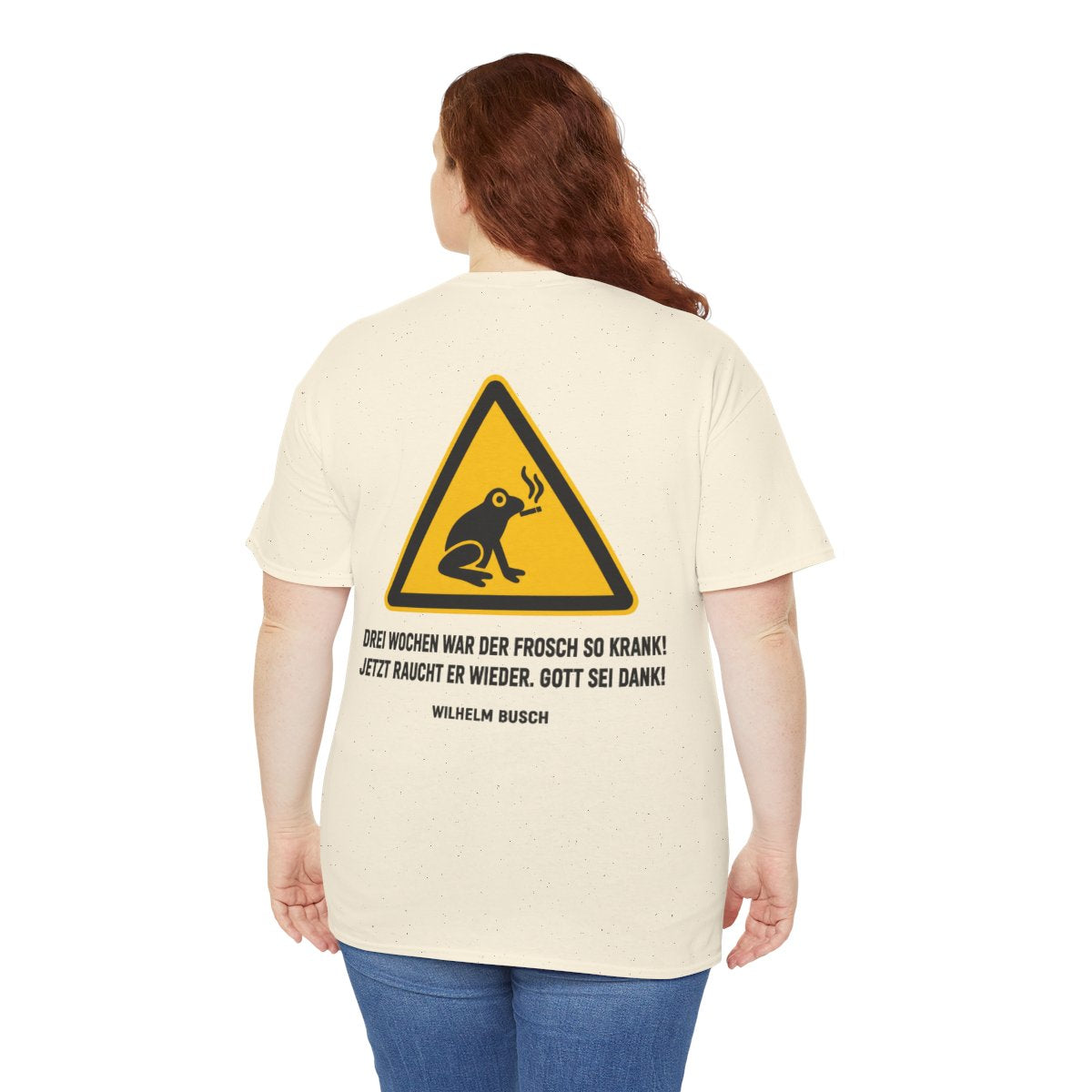 Unisex T-Shirt mit Zitat - Busch - Drei Wochen war der Frosch so krank (Druck hinten) – person-5-back