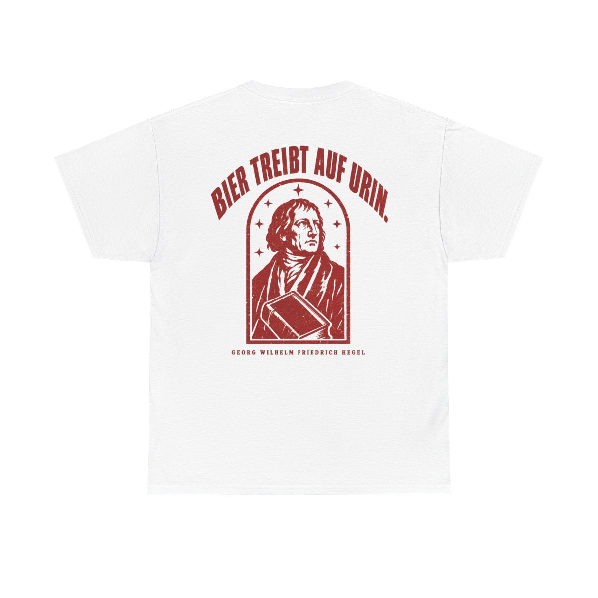 Unisex T-Shirt mit Zitat - Hegel - Bier treibt auf Urin Vintage (Druck hinten) – back