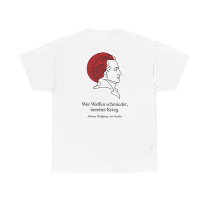 Unisex T-Shirt mit Zitat - Goethe - Wer Waffen schmiedet (Druck hinten) – back