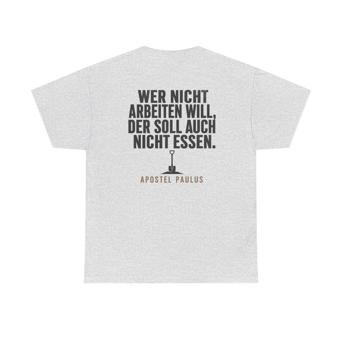 Unisex T-Shirt mit Zitat - Paulus - Wer nicht arbeiten will (Druck hinten) – back